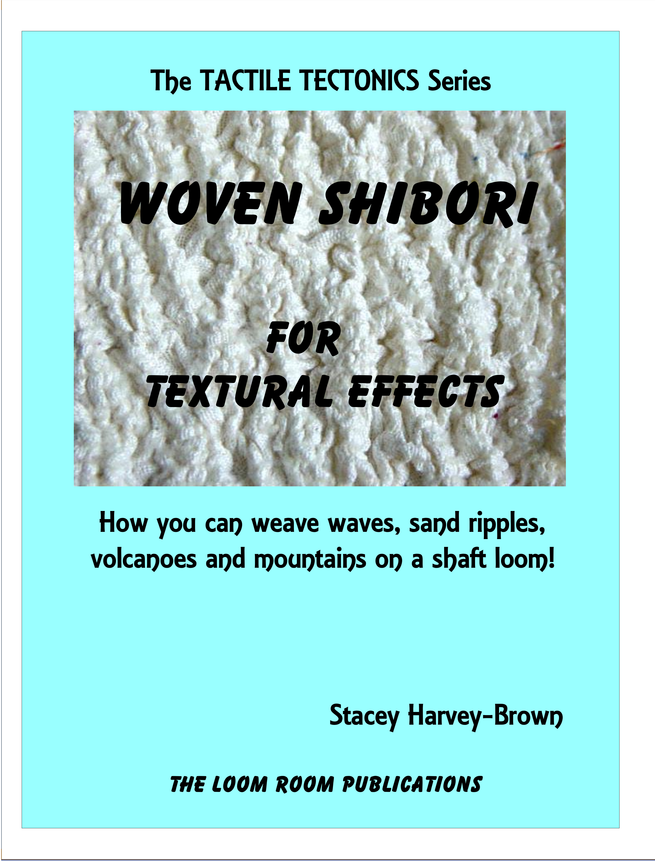 Woven Shibori for Textural Effects – pdf available now